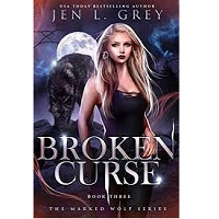 Broken Curse by Jen L. Grey