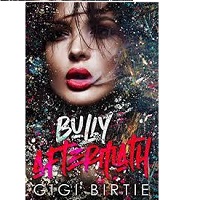 Bully Aftermath by Gigi Birtie
