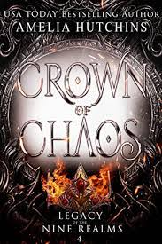 Crown of Chaos Legacy of the N by Amelia Hutchins ePub Download