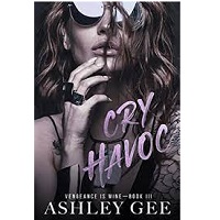 Cry Havoc by Ashley Gee