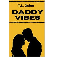 Daddy Vibes The Anti-Bachelore by T L Quinn
