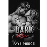 Dark Heir Dark Mafia Romance by Faye Pierce
