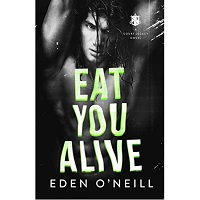 Eat You Alive by Eden O’Neill