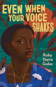 Even When Your Voice Shakes by Ruby Yayra Goka ePub Download