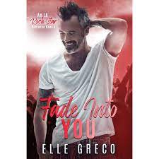 Fade Into You An LA Rock Star by Elle Greco PDF Download