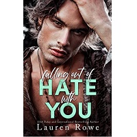 Falling Out of Hate with You by Lauren Rowe