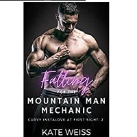 Falling for the Mountain Man Me by Kate Weiss