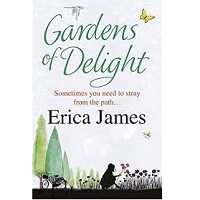 Gardens Of Delight by Erica James