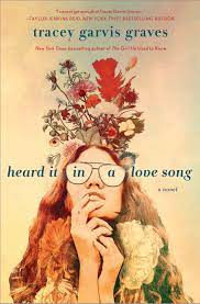 Heard It in a Love Song by Tracey Garvis Graves PDF Download