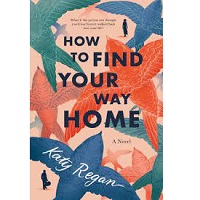 How to Find Your Way Home by Katy Regan UK