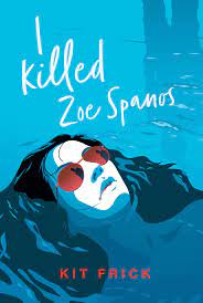 I Killed Zoe Spanos by Kit Frick ePub Download