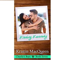 Kissing Kennedy Charlie Boys by Kristin MacQueen
