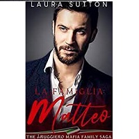 La Famiglia Matteo Part Thr by Laura Sutton