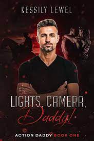 Lights Camera Daddy Action by Kessily Lewel PDF Download