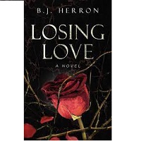 Losing Love by B J Herron
