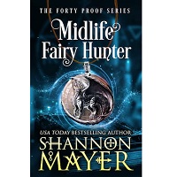 Midlife Fairy Hunter by Shannon Mayer