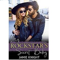 My Rockstars Secret Baby by Jamie Knight PDF Download
