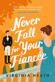 Never Fall for Your Fiancee by Virginia Heath PDF Download
