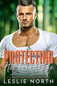 PROTECTING HIS FAKE WIFE BY LESLIE NORTH PDF Download