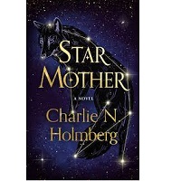 Star Mother by Charlie N. Holmberg PDF Download