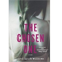 The Chosen One by Carol Lynch Williams