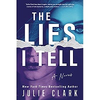 The Lies I Tell by Julie Clark