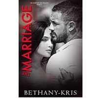 The Marriage by Bethany Kris