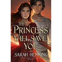 The Princess Will Save You by Sarah Henning PDF Download