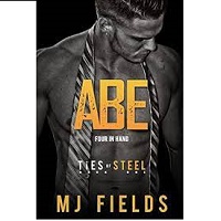 The Ties of Steel The Ties of by MJ Fields