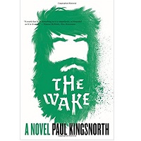 The Wake by Paul Kingsnorth