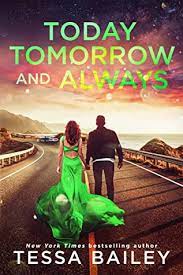 Today Tomorrow and Always by Tessa Bailey PDF Download