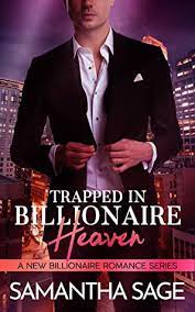 Trapped In Billionaire Heaven by Samantha Sage PDF Download