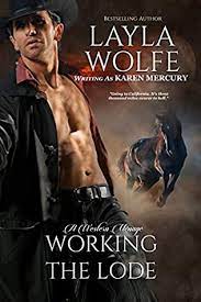 WORKING THE LODE (GOING FOR THE GOLD #1) BY LAYLA WOLFE PDF Download