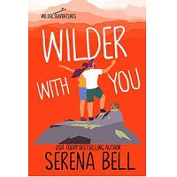 Wilder With You by Serena Bell
