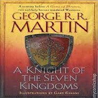 A Knight of the Seven Kingdoms by George RR Martin