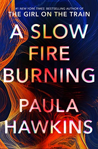 A Slow Fire Burning by Paula Hawkins PDF