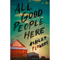 All Good People Here by Ashley Flowers PDF Download
