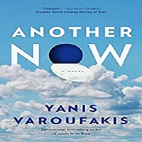 Another Now by Yanis Varoufakis