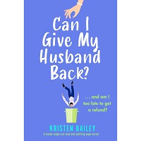 Can I Give My Husband Back? by Kristen Bailey PDF Download