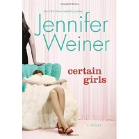 Certain Girls by Jennifer Weiner