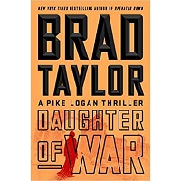 Daughter of War by Brad Taylor PDF Download