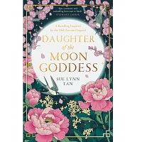 Daughter of the Moon Goddess by Sue Lynn Tan PDF Download