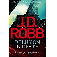 Delusion in Death by J. D. Robb