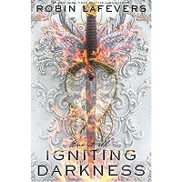 Igniting Darkness by Robin LaFevers