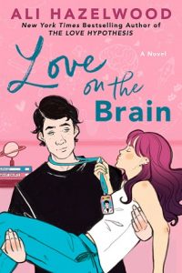 love on the brain ali hazelwood release date