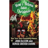 Rose and Helena Save Christmas by Jana DeLeon