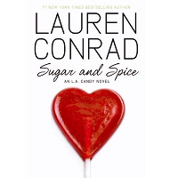 Sugar And Spice by Lauren Conrad
