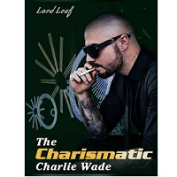 The Charismatic Charlie Wade