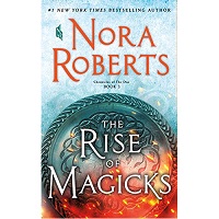 The Rise of Magicks by Nora Roberts PDF Download