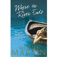 Where the River Ends by Charles Martin PDF Download
